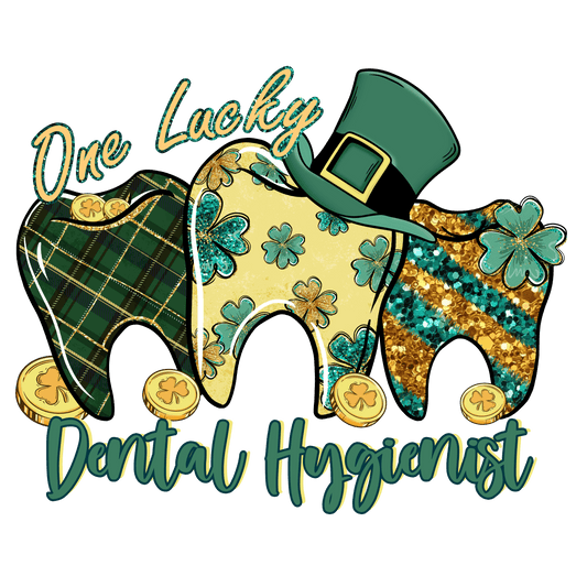 One Lucky Dental Hygienist St Patrick's Day Design - DTF Ready To Press