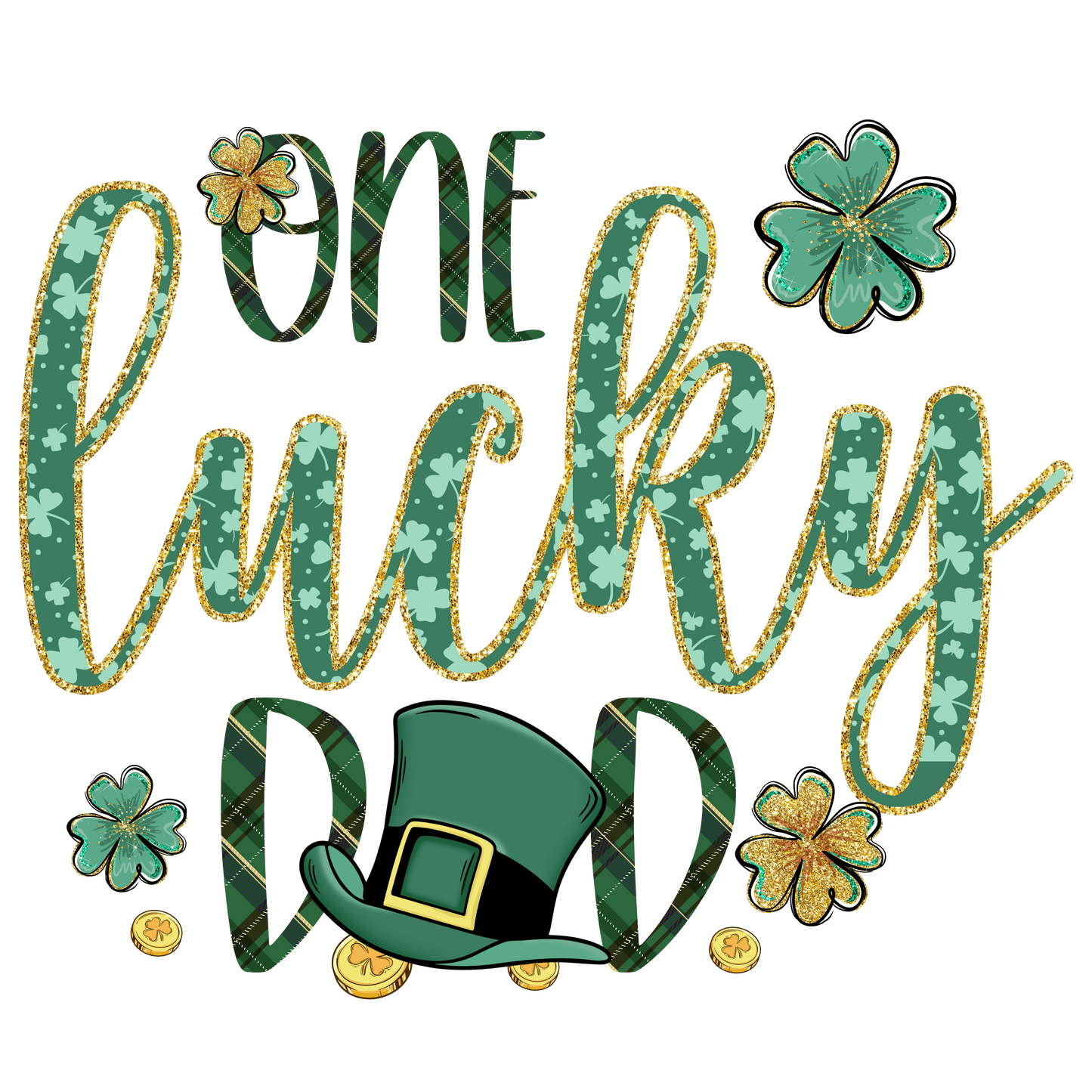 One Lucky Dad Saint Patrick Day Design - DTF Ready To Press