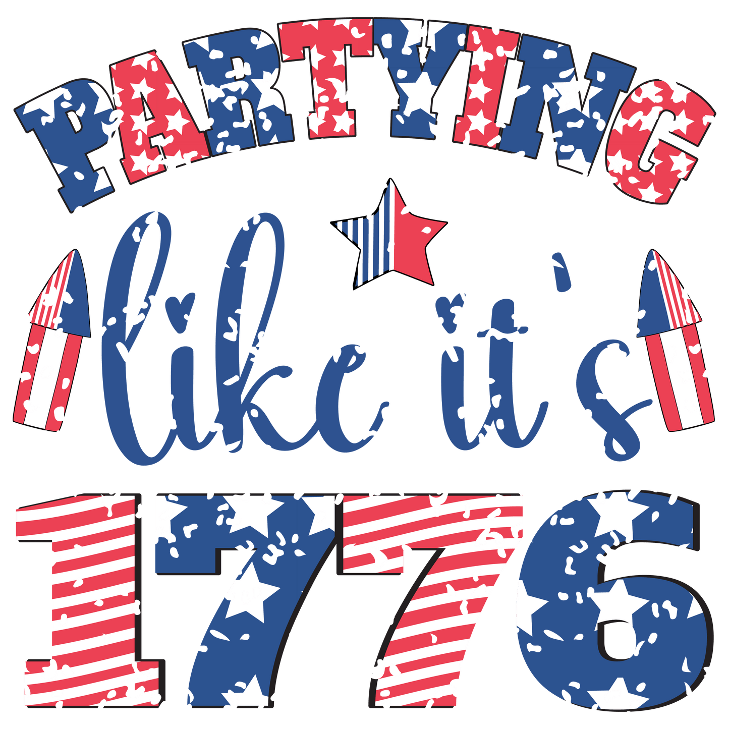 Partying Like It's 1776 Design - DTF Ready To Press