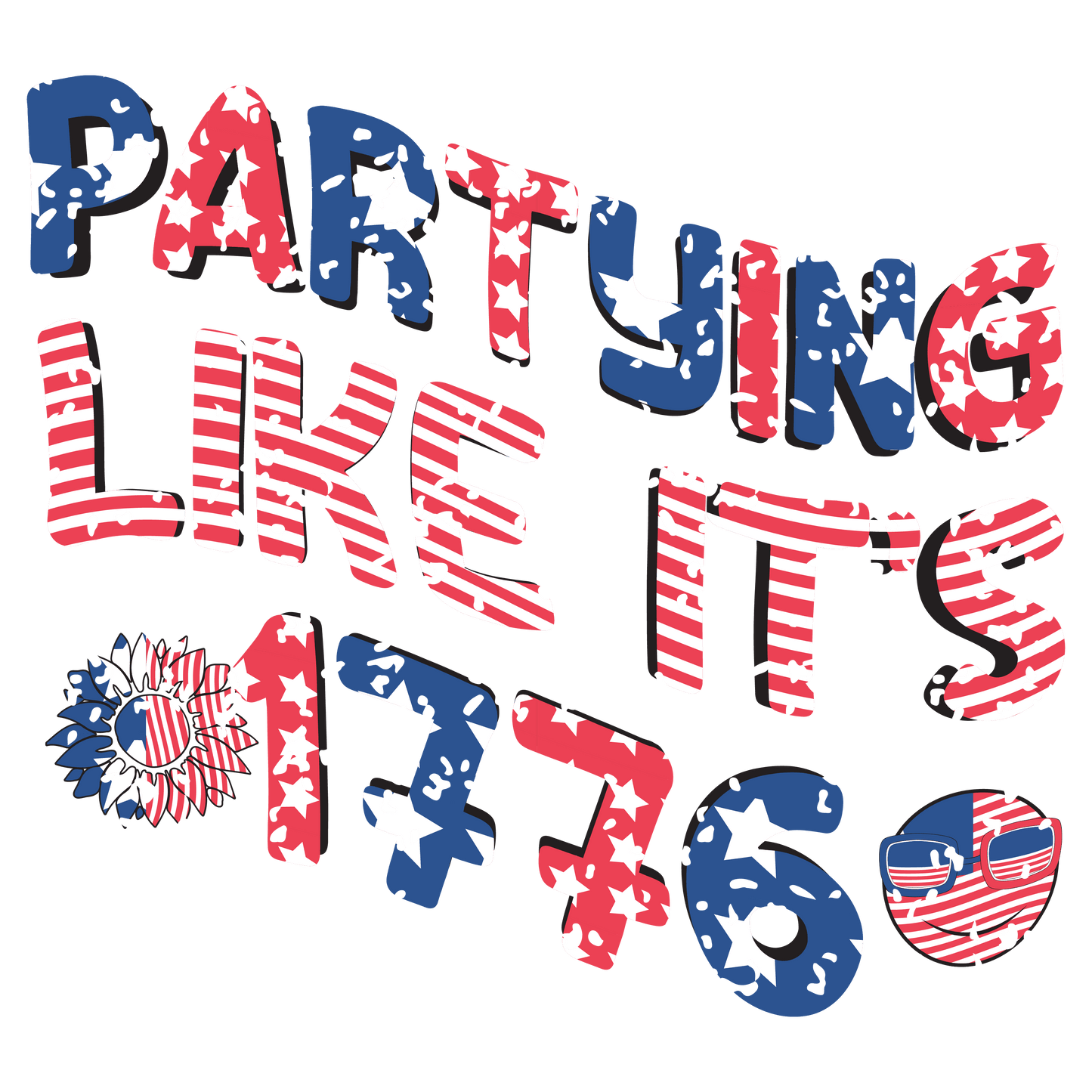 Partying Like It's 1776 Design - DTF Ready To Press