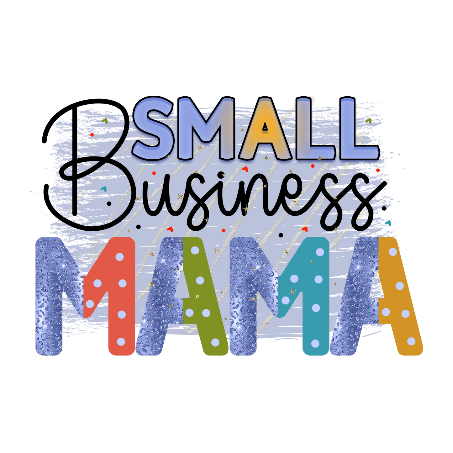 Businness Mama Design - DTF Ready To Press