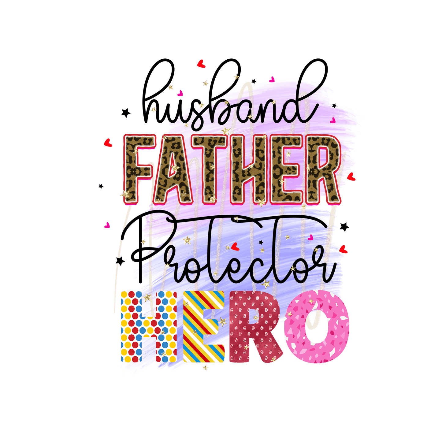 Husband Father Protector Hero Design - DTF Ready To Press