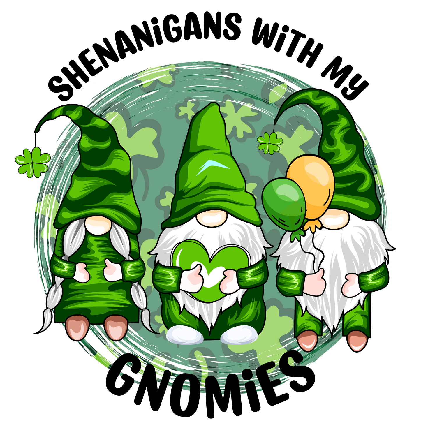 Shenanigans With My Gnomies St Patrick's Day Design - DTF Ready To Press