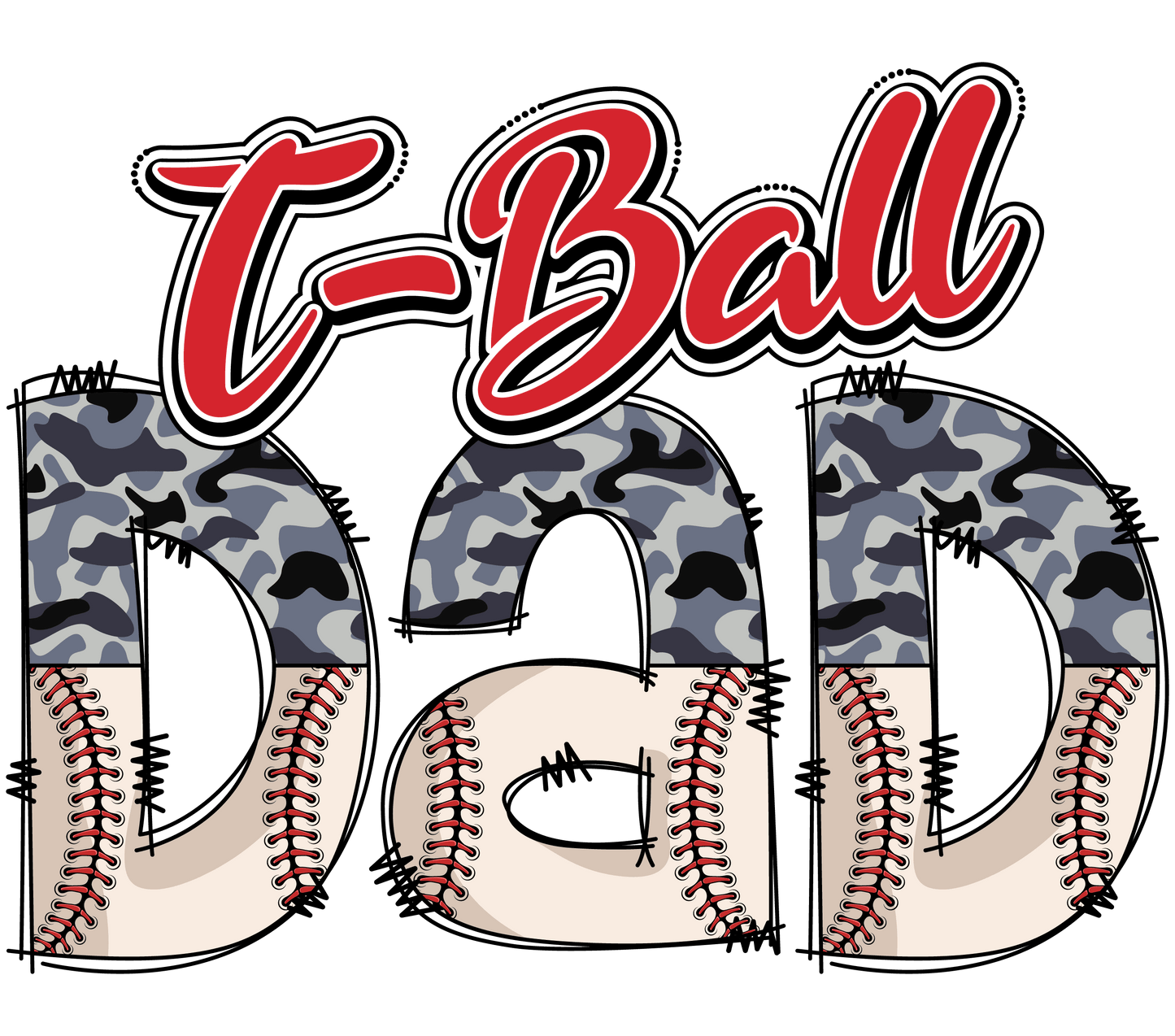 T-Ball Dad Design - DTF Ready To Press