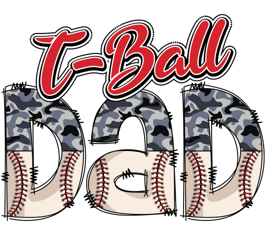 T-Ball Dad Design - DTF Ready To Press