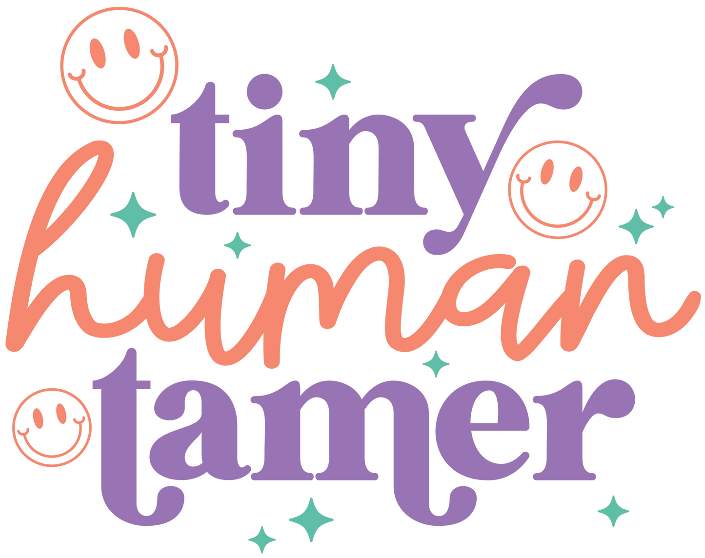 Tiny Human Tamer Design - DTF Ready To Press