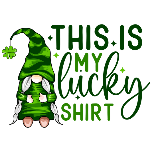 This Is My Lucky Shirt St Patrick Gnome Design - DTF Ready To Press