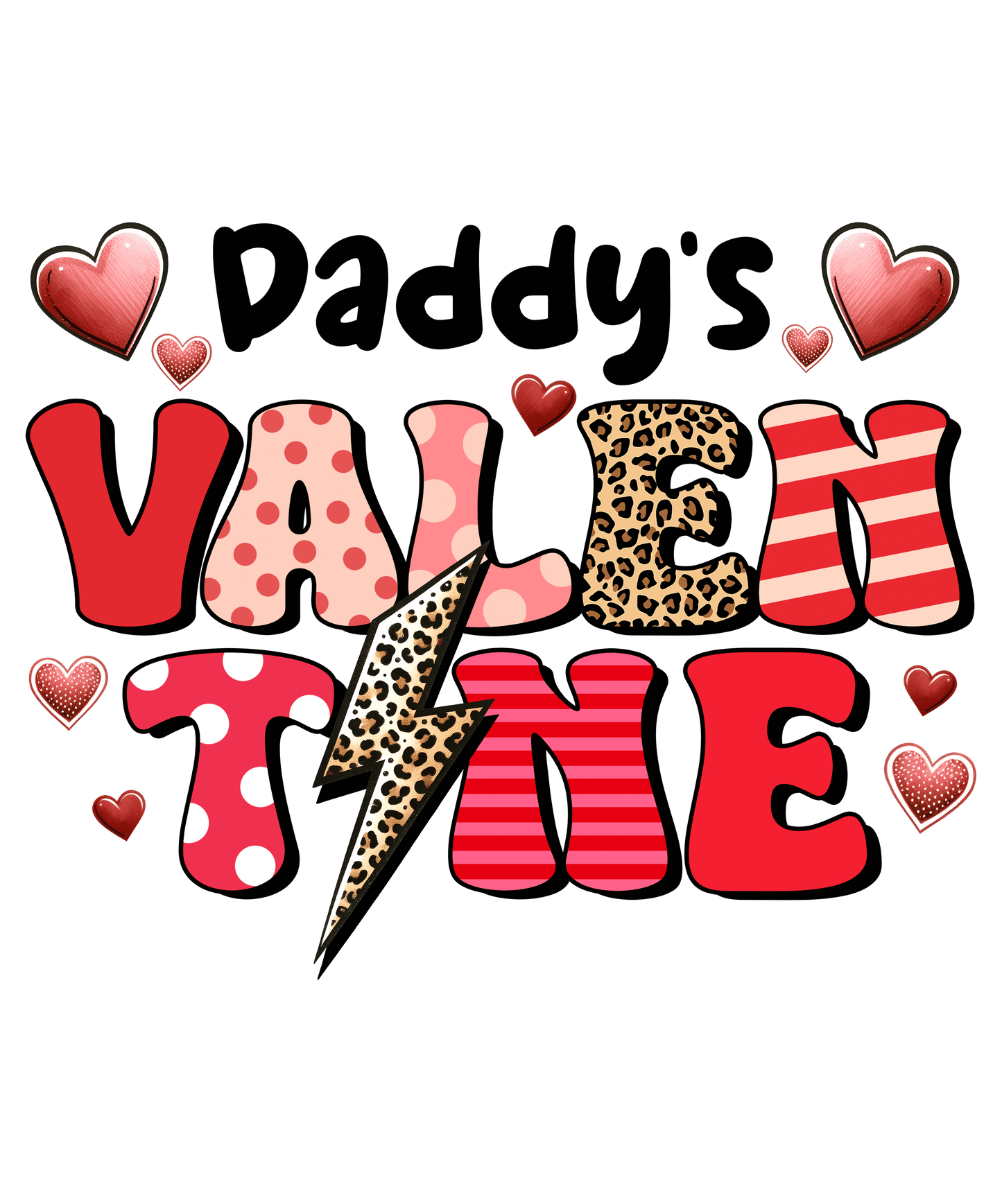 Daddy's Valentine Design - DTF Ready To Press