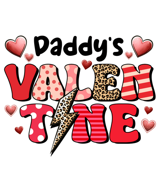 Daddy's Valentine Design - DTF Ready To Press