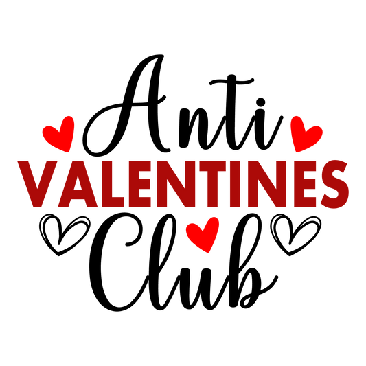 Anti Valentines Club Valentine's Day Design - DTF Ready To Press