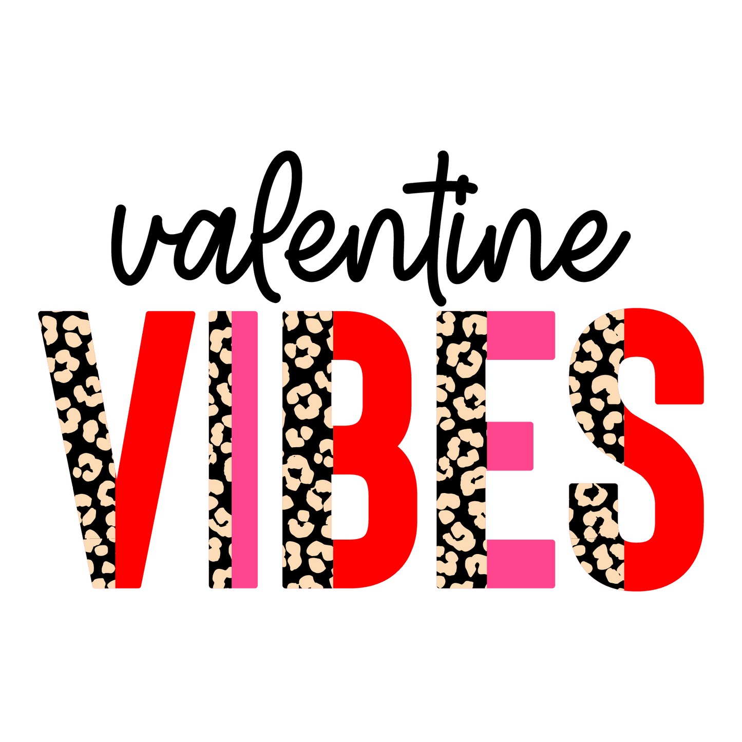 Valentine Vibes Leopard Design - DTF Ready To Press