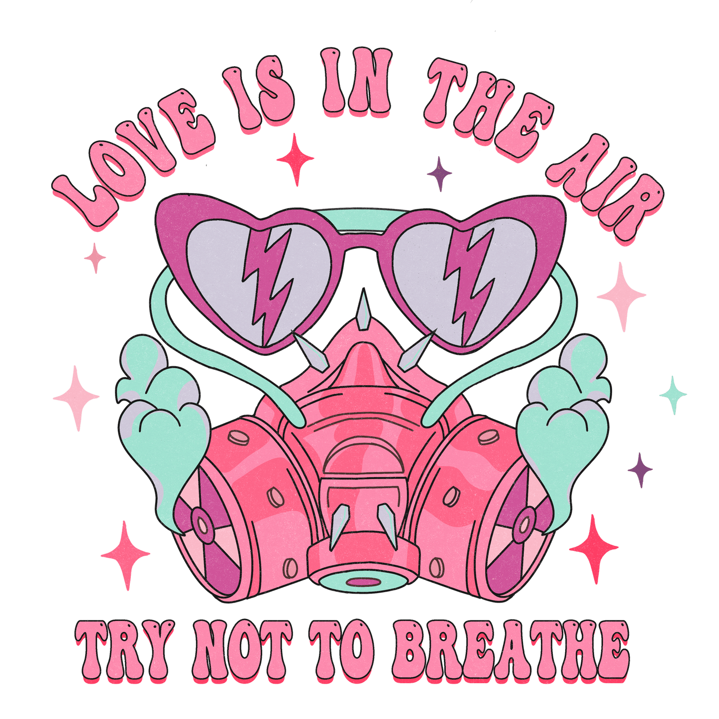 Love Is In The Air Try Not To Breathe Valentine's Day Design - DTF Ready To Press