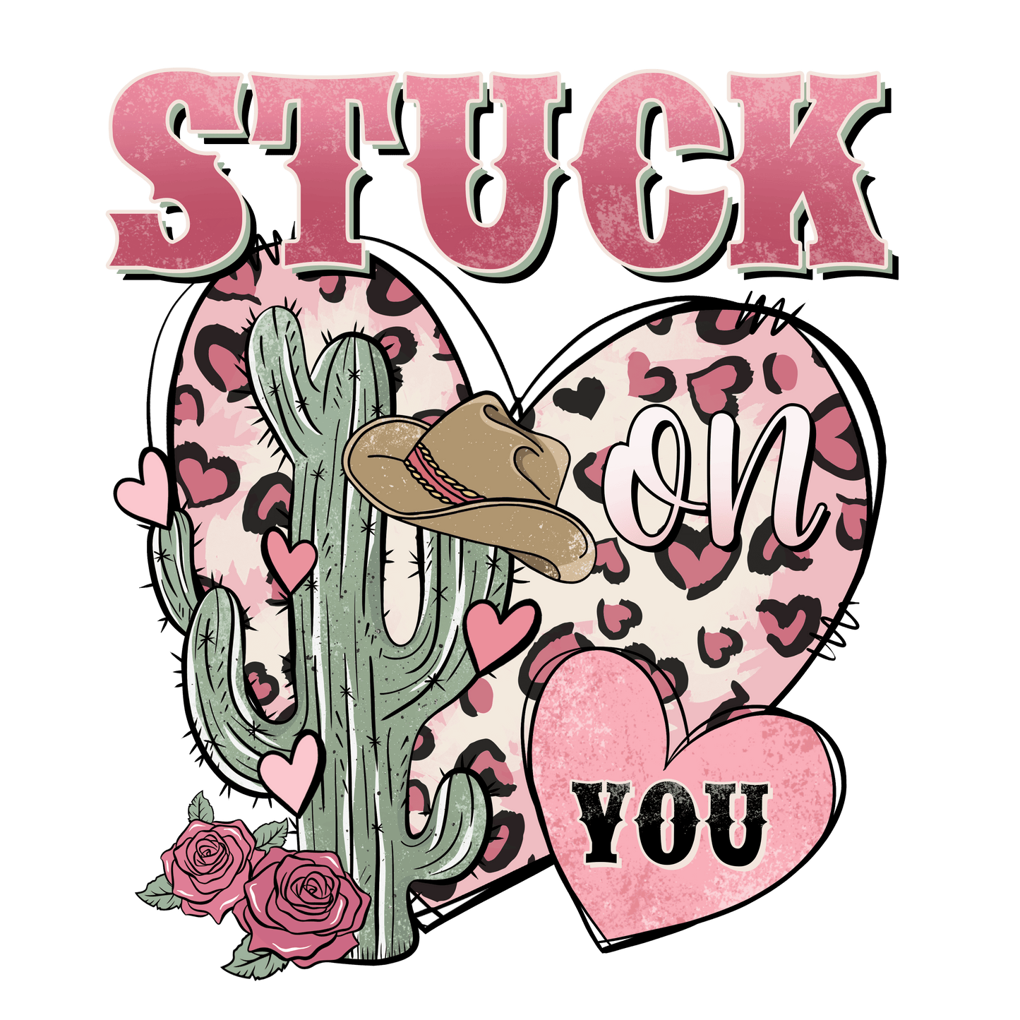 Stuck On You Valentine's Day West Design - DTF Ready To Press