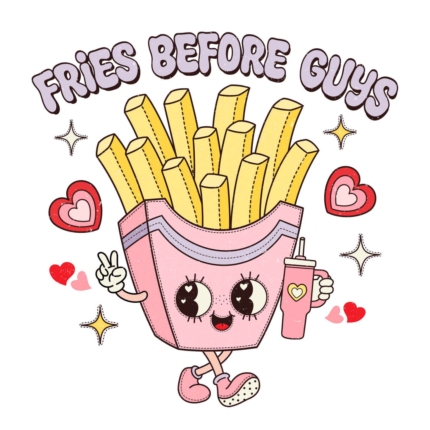 Fries Before Guys Valentine's Day Design - DTF Ready To Press