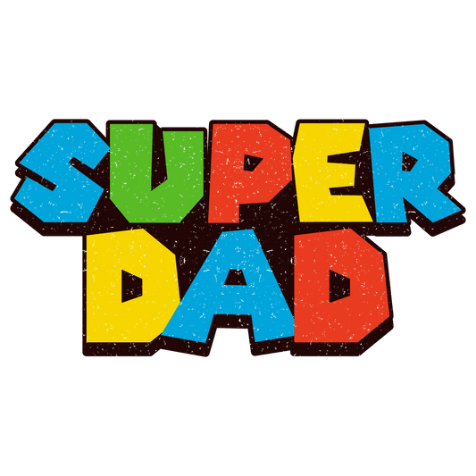 Super Dad Design - DTF Ready To Press