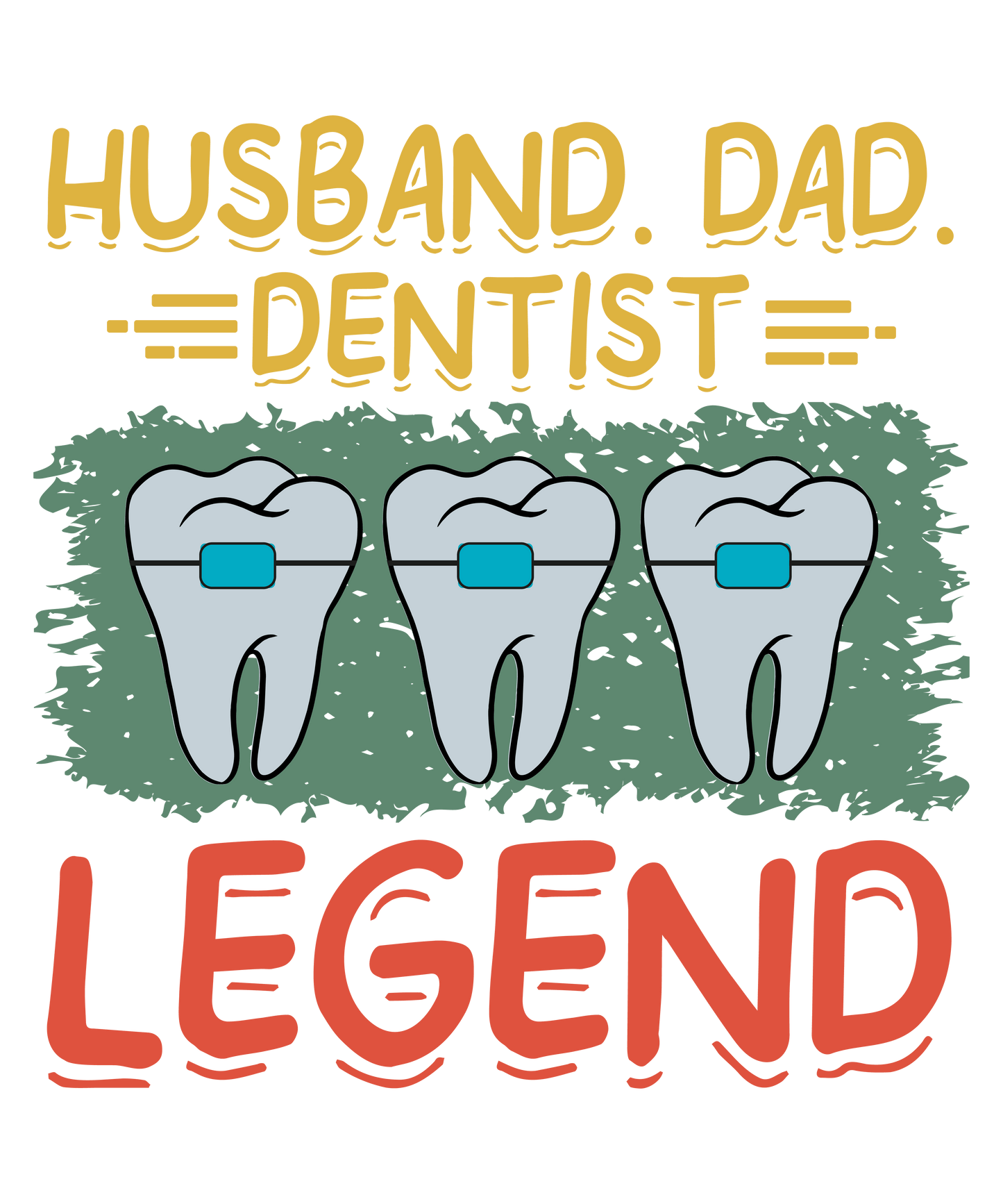 Dentist Dad Design - DTF Ready To Press