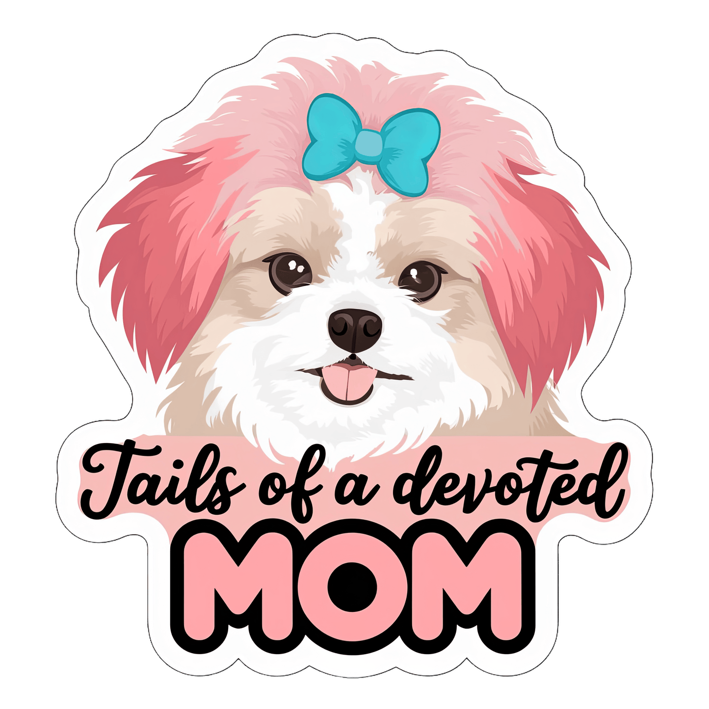 Tails Of A Devoted Mom Design - DTF Ready To Press