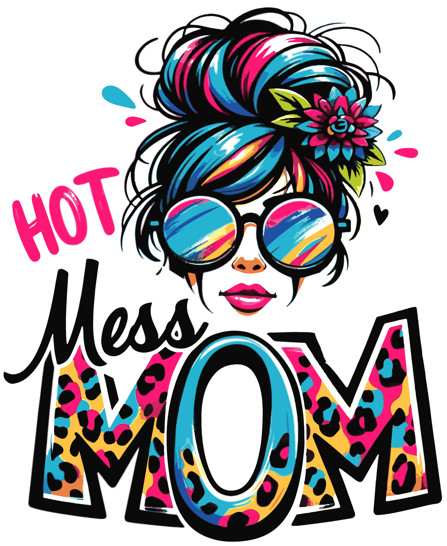 Hot Mess Mom Design - DTF Ready To Press