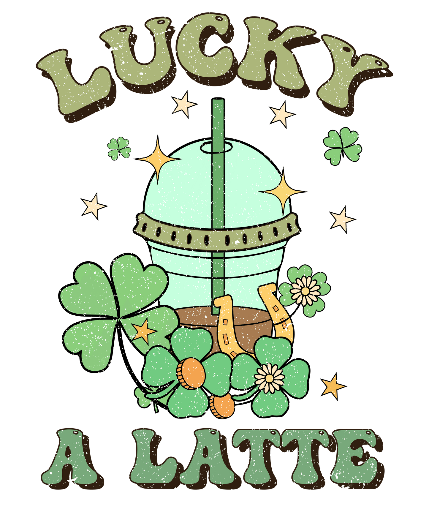 Lucky A Latte Coffee Lover Saint Patrick's Day Design - DTF Ready To Press