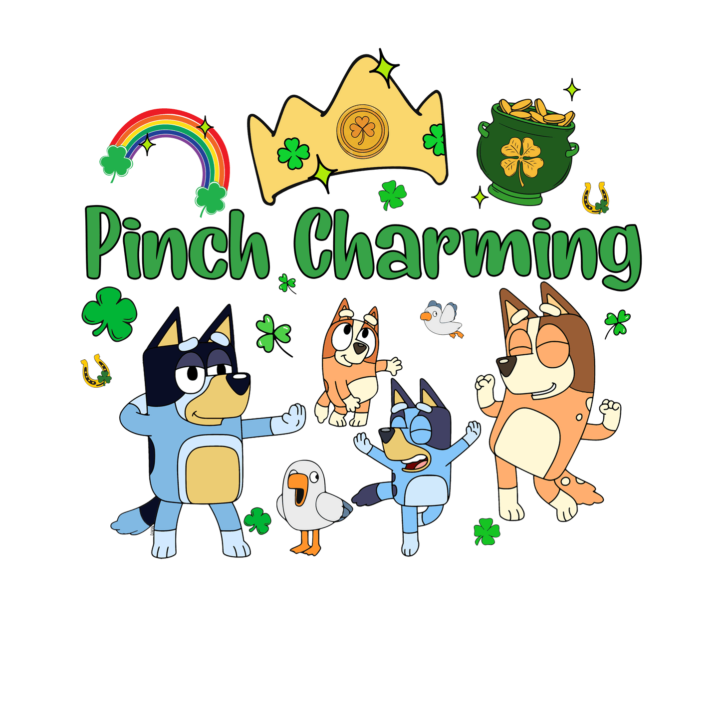 St Patrick's Day Bluey Pinch Charming - DTF Ready To Press