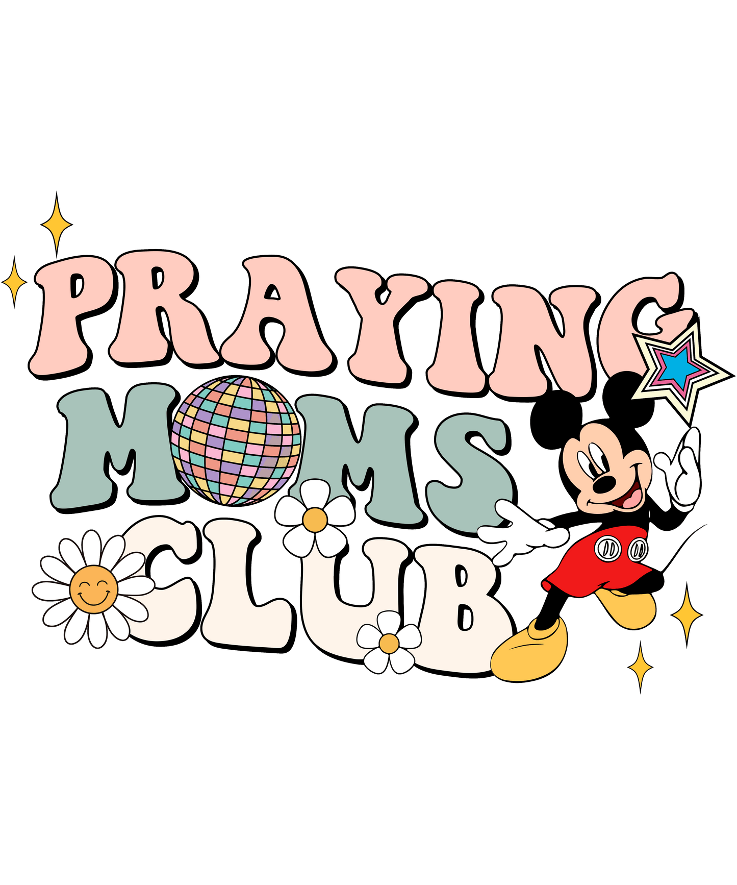 Praying Moms Club Mickey Design - DTF Ready To Press