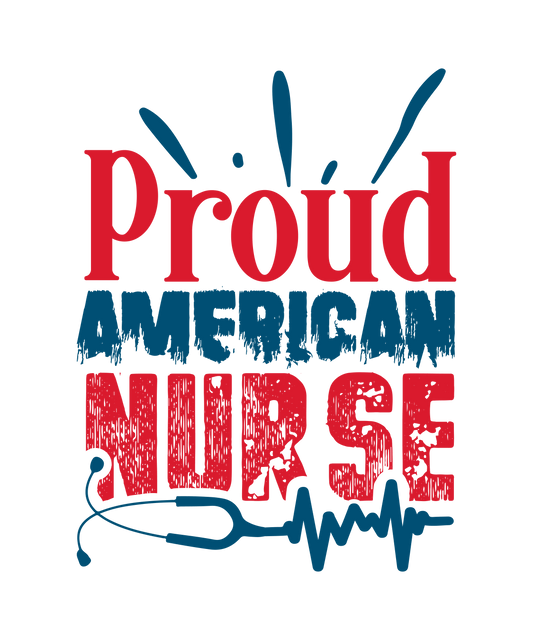 Proud American Nurse Design - DTF Ready To Press