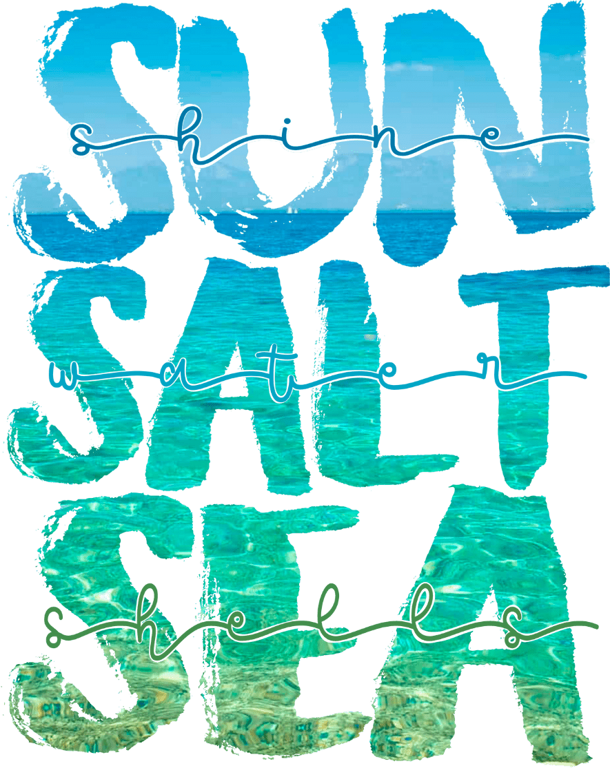 Sun Salt Sea Design - DTF Ready To Press