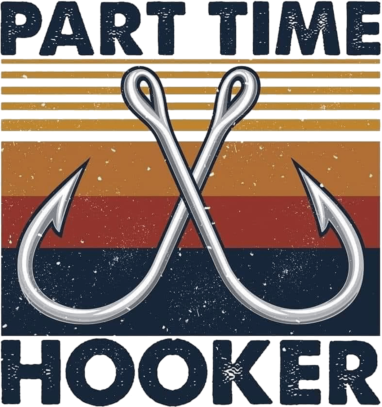 Part Time Hooker Design - DTF Ready To Press